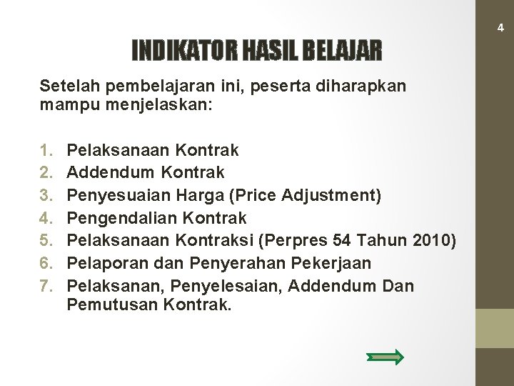 INDIKATOR HASIL BELAJAR Setelah pembelajaran ini, peserta diharapkan mampu menjelaskan: 1. 2. 3. 4.