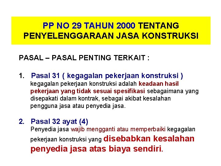 PP NO 29 TAHUN 2000 TENTANG PENYELENGGARAAN JASA KONSTRUKSI PASAL – PASAL PENTING TERKAIT