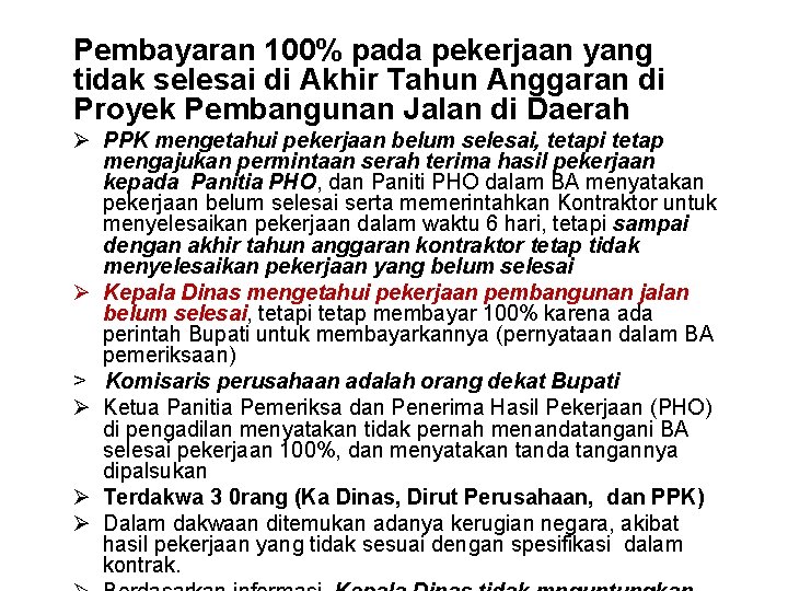 Pembayaran 100% pada pekerjaan yang tidak selesai di Akhir Tahun Anggaran di Proyek Pembangunan