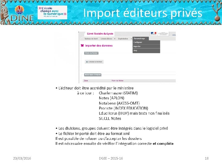 Import éditeurs privés 23/03/2016 DGEE – 2015 -16 18 