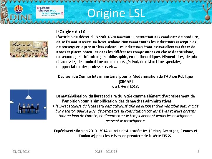 Origine LSL L’Origine du LSL L'article 6 du décret du 8 août 1890 innovait.