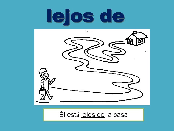 Él está lejos de la casa Él está lejos de la casa