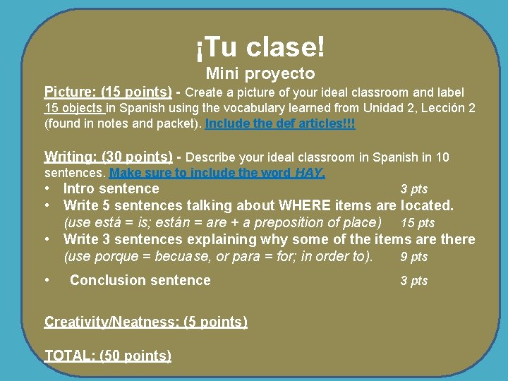 ¡Tu clase! Mini proyecto Picture: (15 points) - Create a picture of your ideal ¡Tu clase! Mini proyecto Picture: (15 points) - Create a picture of your ideal