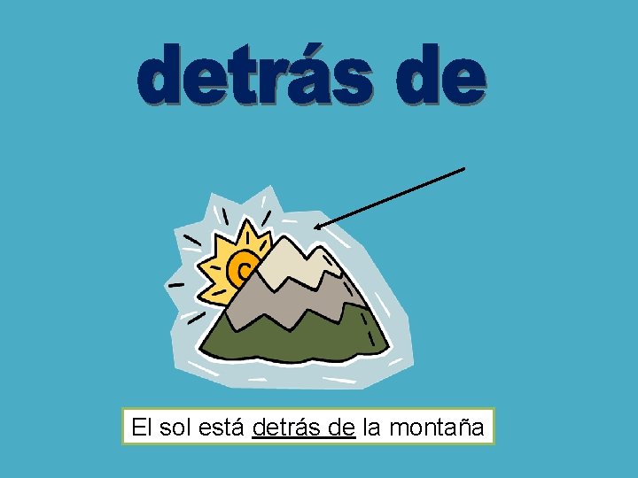 El sol está detrás de la montaña El sol está detrás de la montaña