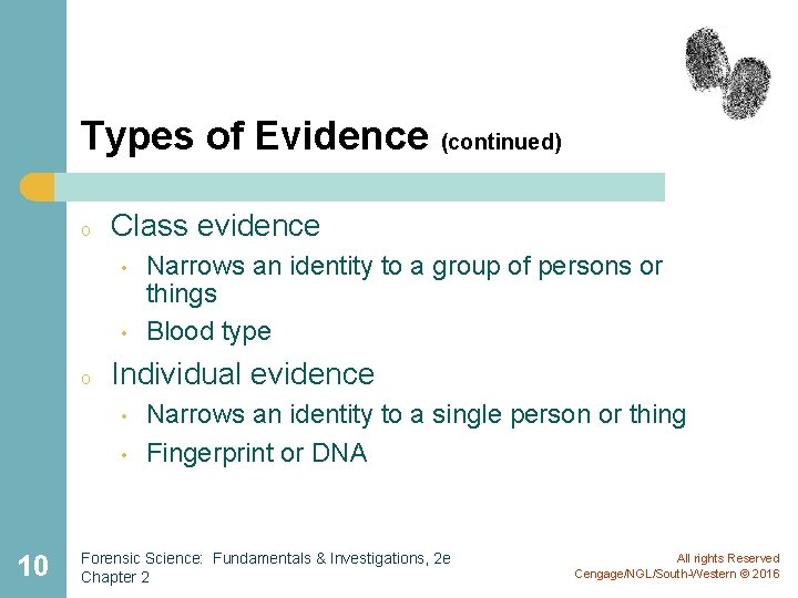 Types of Evidence (continued) o Class evidence • • o Individual evidence • •