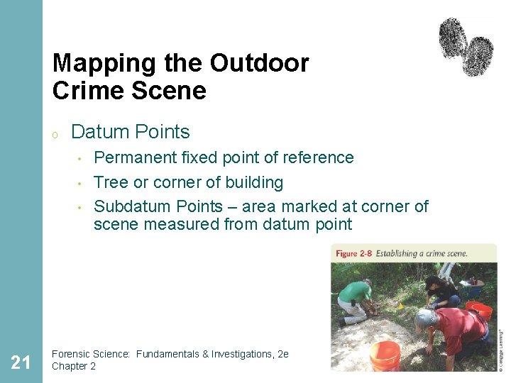 Mapping the Outdoor Crime Scene o Datum Points • • • 21 Permanent fixed