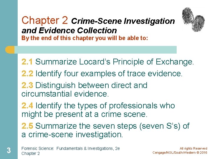 Chapter 2 Crime-Scene Investigation and Evidence Collection By the end of this chapter you