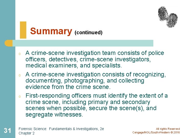 Summary (continued) o o o 31 A crime-scene investigation team consists of police officers,