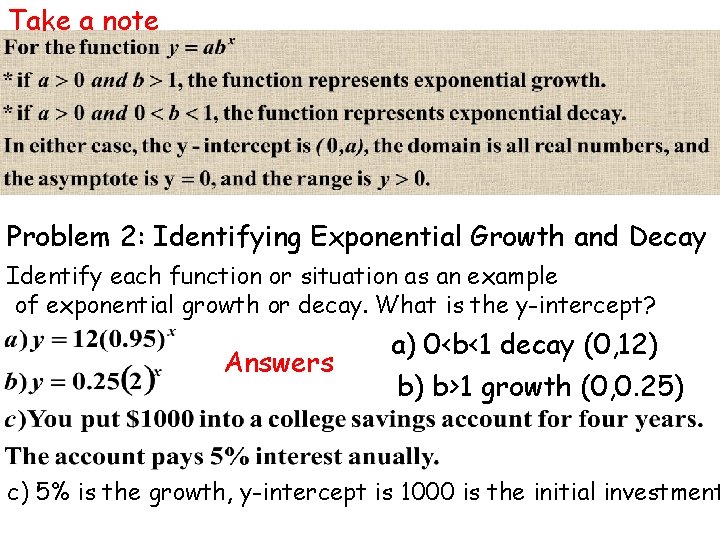Take a note Problem 2: Identifying Exponential Growth and Decay Identify each function or