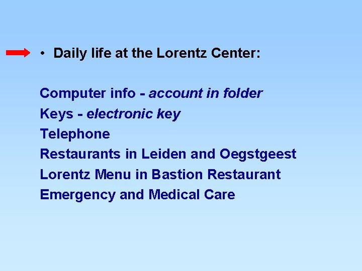  • Daily life at the Lorentz Center: Computer info - account in folder