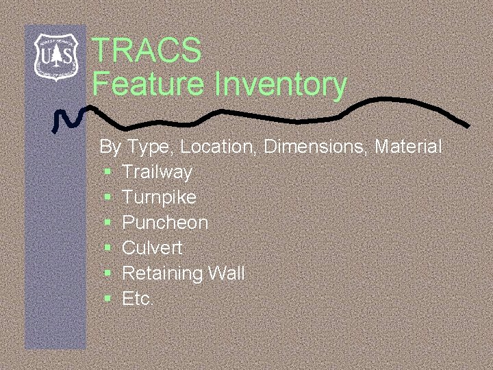 TRACS Feature Inventory By Type, Location, Dimensions, Material § Trailway § Turnpike § Puncheon