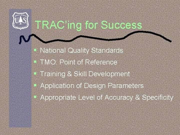 TRAC’ing for Success § National Quality Standards § TMO: Point of Reference § Training