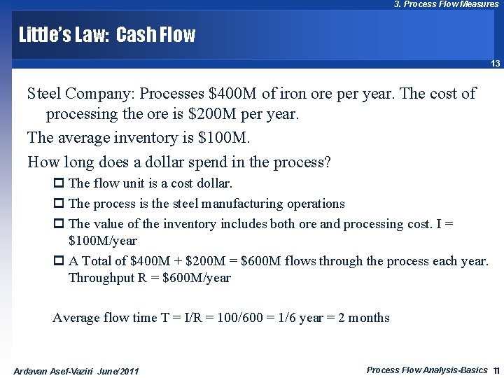 3. Process Flow Measures Little’s Law: Cash Flow 13 Steel Company: Processes $400 M