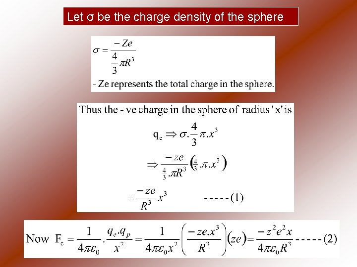 Let σ be the charge density of the sphere 