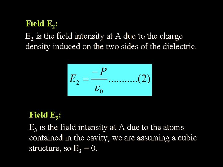 Field E 2: E 2 is the field intensity at A due to the