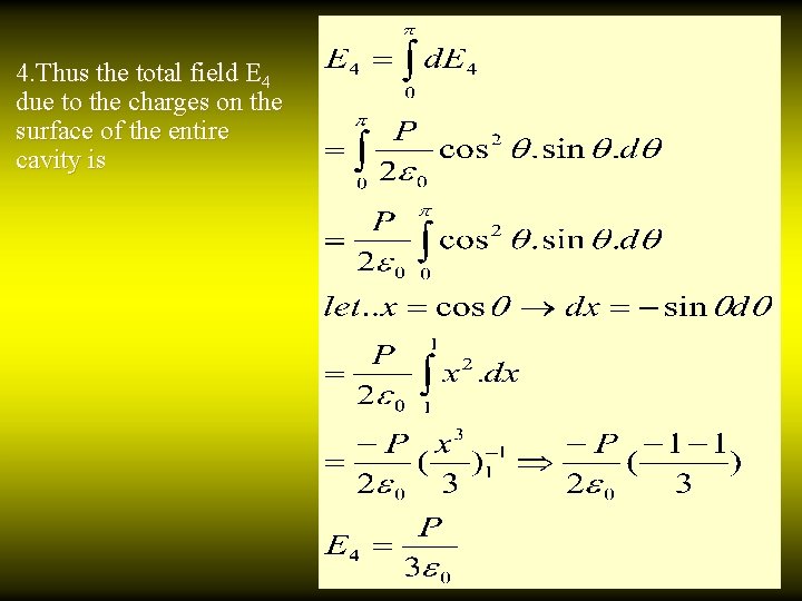 4. Thus the total field E 4 due to the charges on the surface