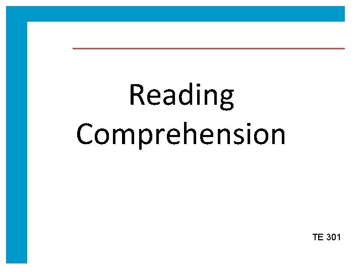 Reading Comprehension TE 301 