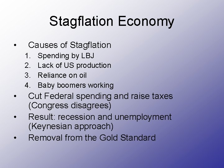 Stagflation Economy • Causes of Stagflation 1. 2. 3. 4. • • • Spending