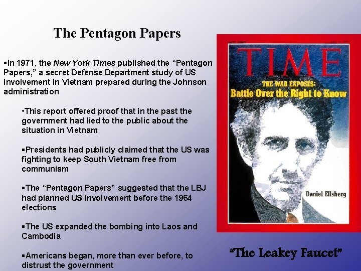 The Pentagon Papers §In 1971, the New York Times published the “Pentagon Papers, ”
