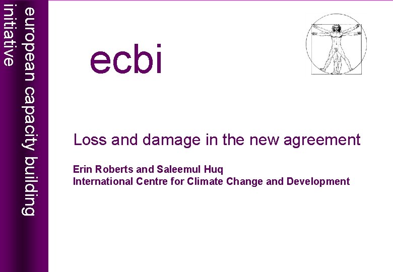 european capacity building initiative ecbi Loss and damage in the new agreement Erin Roberts