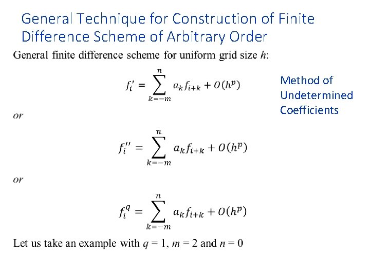 General Technique for Construction of Finite Difference Scheme of Arbitrary Order • Method of