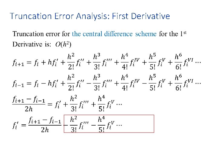 Truncation Error Analysis: First Derivative • 