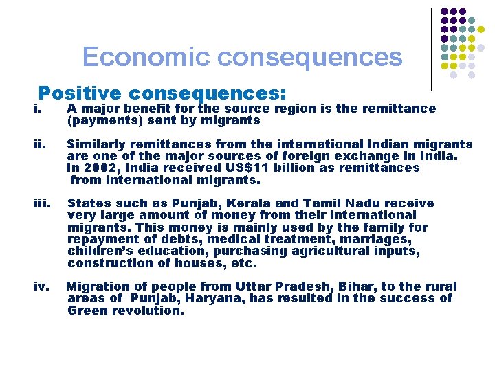 Economic consequences Positive consequences: i. A major benefit for the source region is the