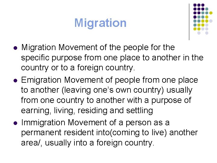 Migration l l l Migration Movement of the people for the specific purpose from