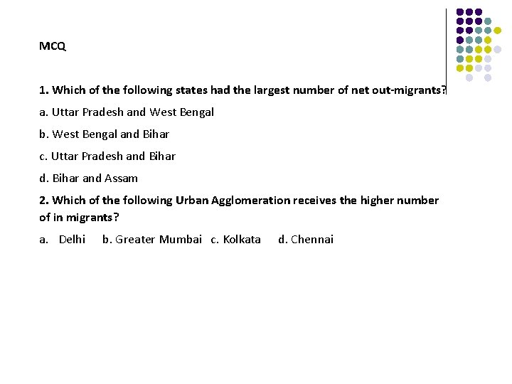 MCQ 1. Which of the following states had the largest number of net out-migrants?