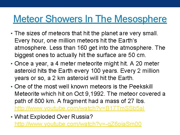 Meteor Showers In The Mesosphere • The sizes of meteors that hit the planet