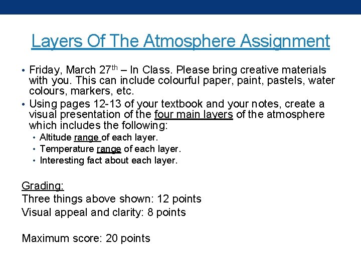 Layers Of The Atmosphere Assignment • Friday, March 27 th – In Class. Please