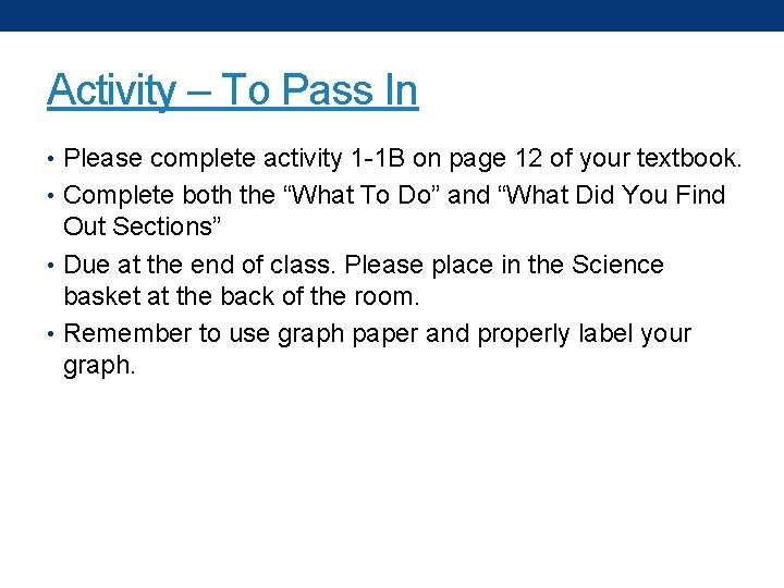 Activity – To Pass In • Please complete activity 1 -1 B on page