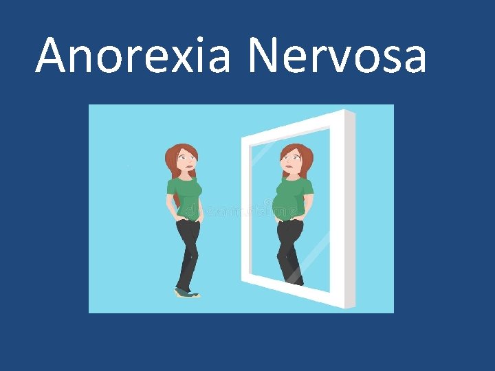 Anorexia Nervosa Anorexia Nervosa