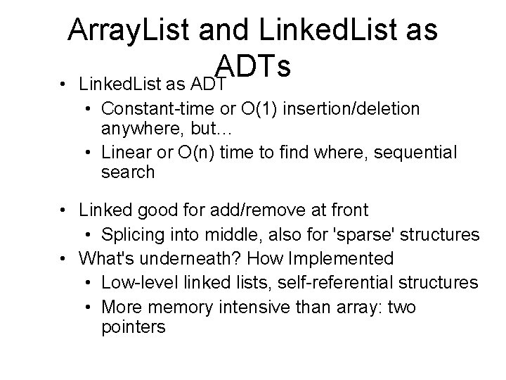 Array. List and Linked. List as ADTs • Linked. List as ADT • Constant-time