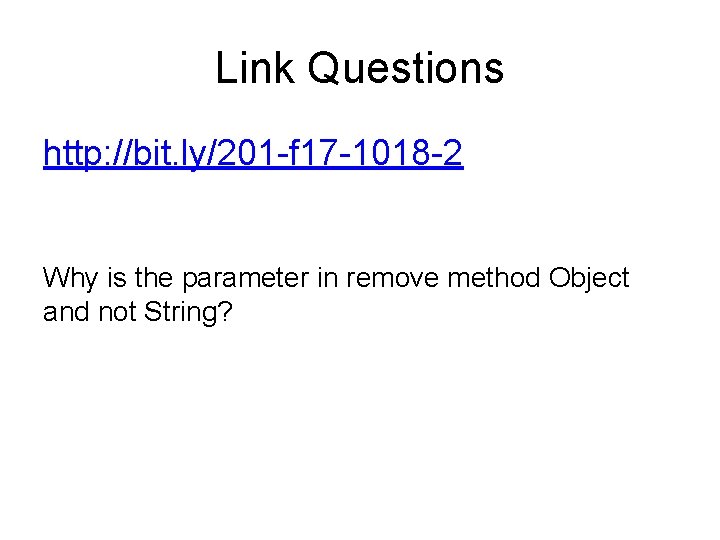 Link Questions http: //bit. ly/201 -f 17 -1018 -2 Why is the parameter in