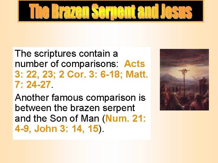 The scriptures contain a number of comparisons Acts