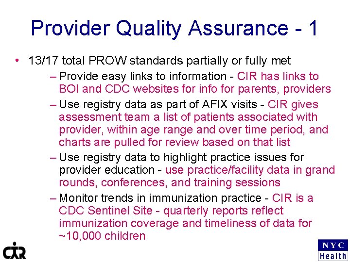 Provider Quality Assurance - 1 • 13/17 total PROW standards partially or fully met