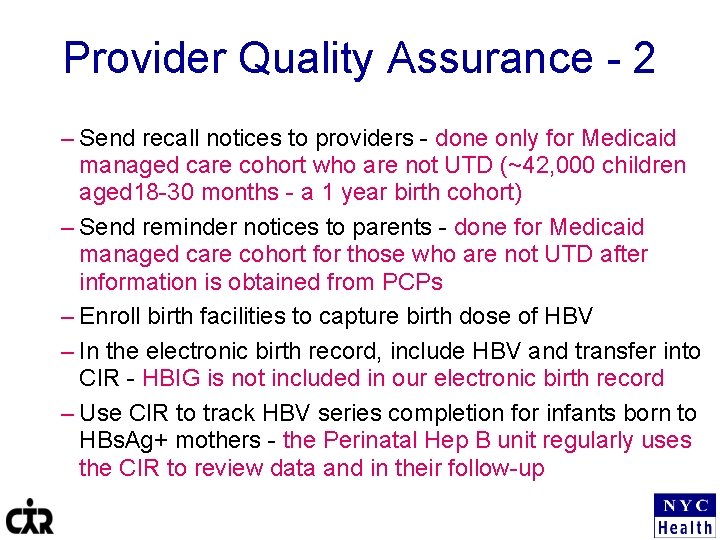 Provider Quality Assurance - 2 – Send recall notices to providers - done only