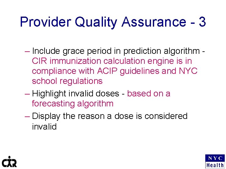 Provider Quality Assurance - 3 – Include grace period in prediction algorithm CIR immunization