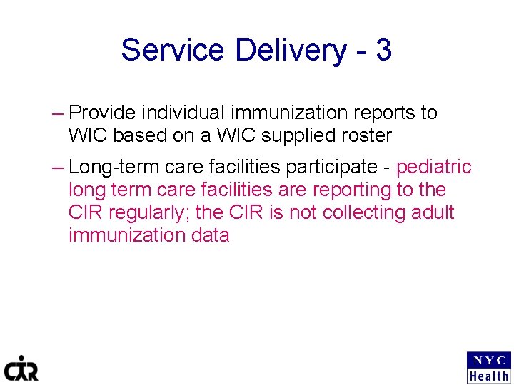 Service Delivery - 3 – Provide individual immunization reports to WIC based on a