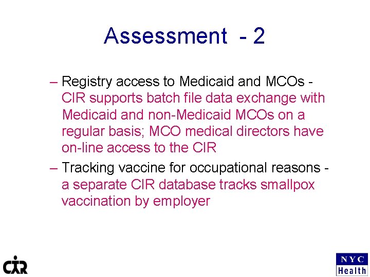 Assessment - 2 – Registry access to Medicaid and MCOs CIR supports batch file