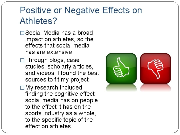 Positive or Negative Effects on Athletes? � Social Media has a broad impact on