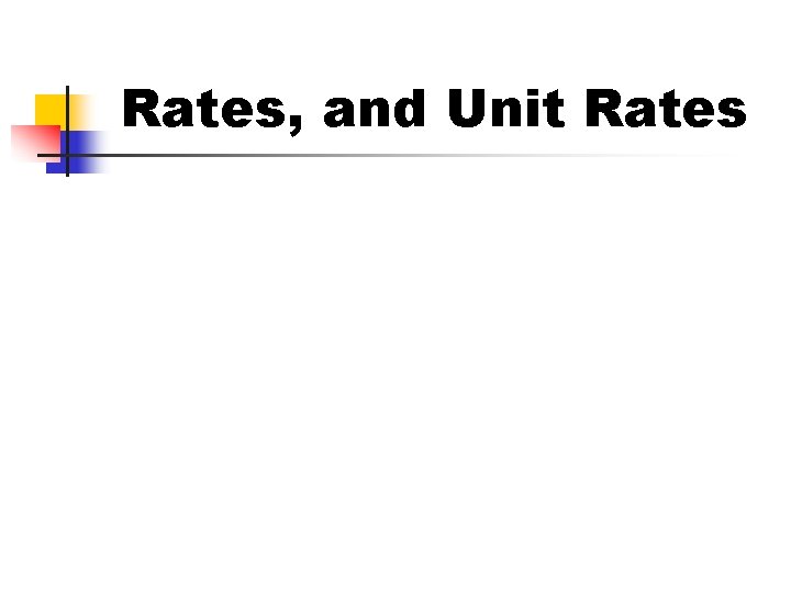 Rates, and Unit Rates Course 3 