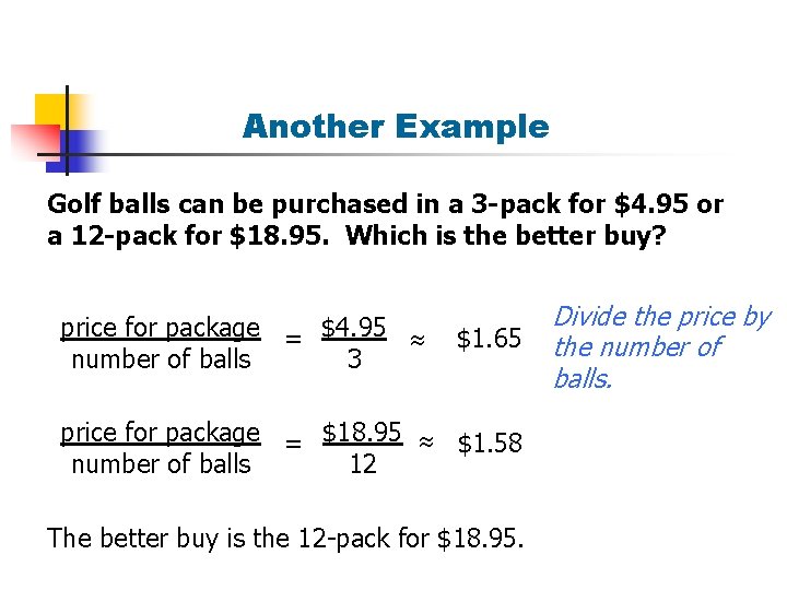 Another Example Golf balls can be purchased in a 3 -pack for $4. 95