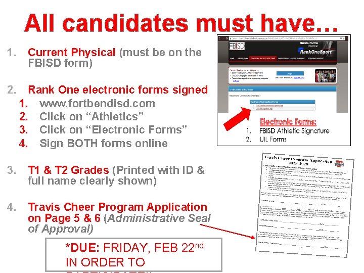 All candidates must have… 1. Current Physical (must be on the FBISD form) 2. All candidates must have… 1. Current Physical (must be on the FBISD form) 2.
