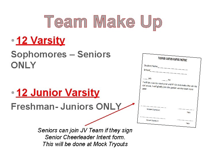 Team Make Up • 12 Varsity Sophomores – Seniors ONLY • 12 Junior Varsity Team Make Up • 12 Varsity Sophomores – Seniors ONLY • 12 Junior Varsity