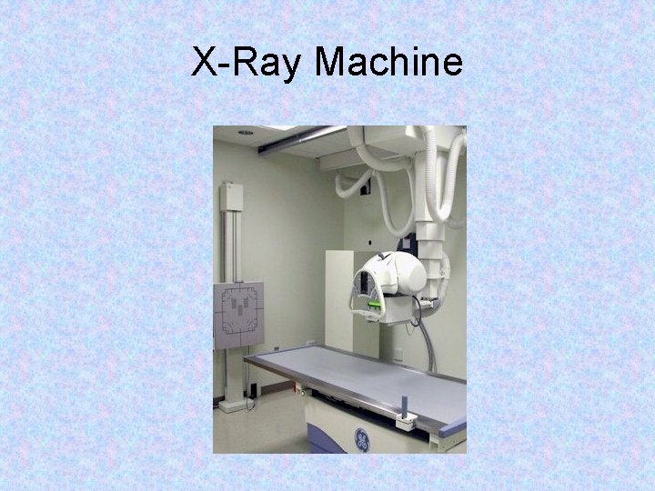 X-Ray Machine 