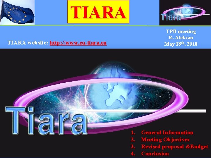 TIARA TPB meeting R. Aleksan May 18 th. 2010 TIARA website: http: //www. eu-tiara.