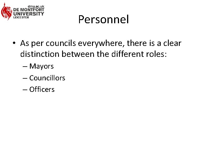 Personnel • As per councils everywhere, there is a clear distinction between the different