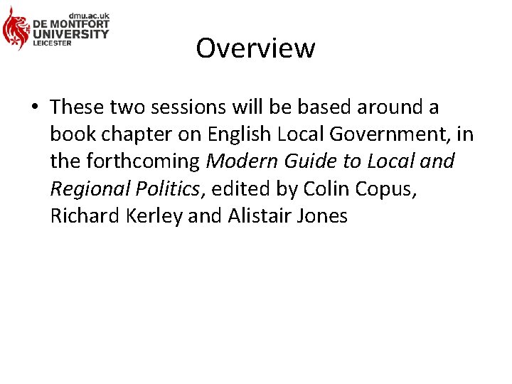 Overview • These two sessions will be based around a book chapter on English